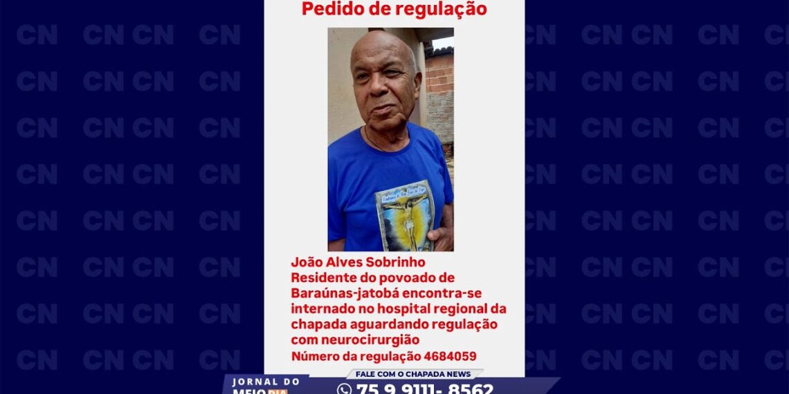 JMD: Familiar pede por regulação para paciente internado há mais de 15 dias no Hospital Regional da Chapada