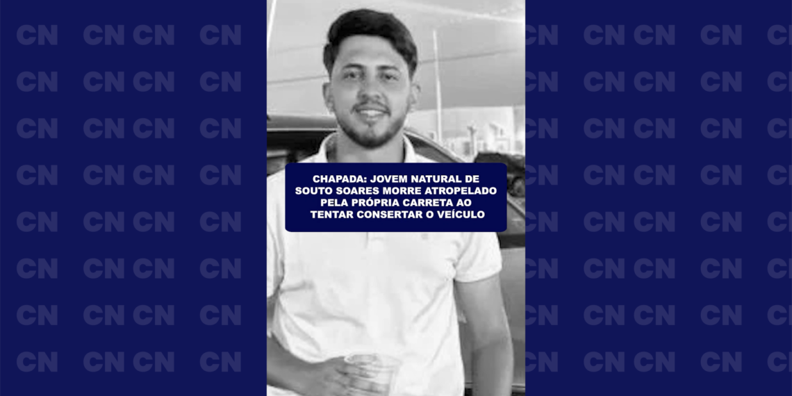 Chapada: Jovem natural de Souto Soares morre atropelado pela própria carreta ao tentar consertar o veículo