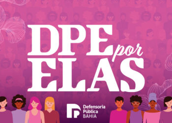 Plataforma baiana ‘DPE por Elas’ é lançada em Lençóis