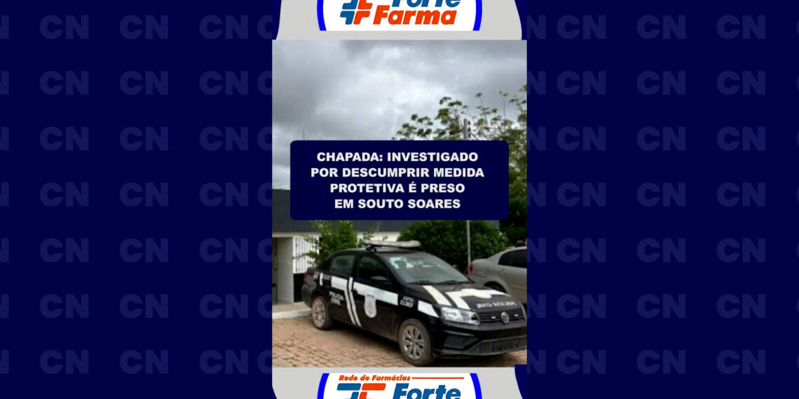 Chapada: Investigado por descumprir medida protetiva é preso em Souto Soares