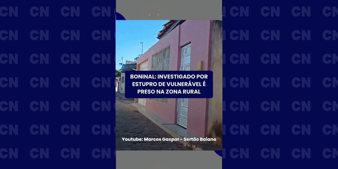 Boninal: Investigado por estupro de vulnerável é preso na zona rural
