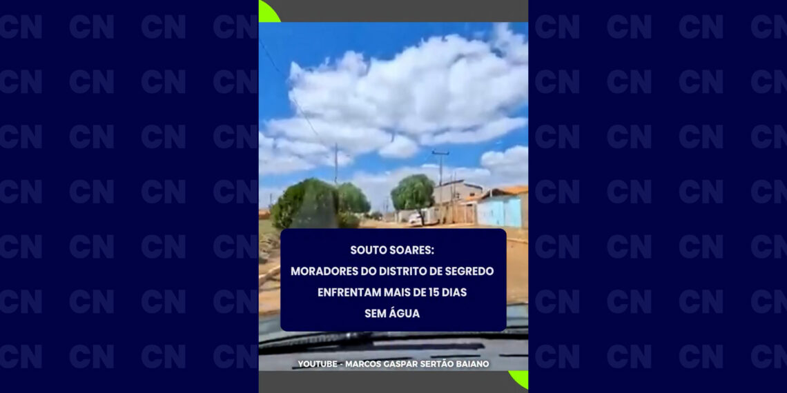 Souto Soares: moradores do distrito de segredo enfrentam mais de 15 dias sem água